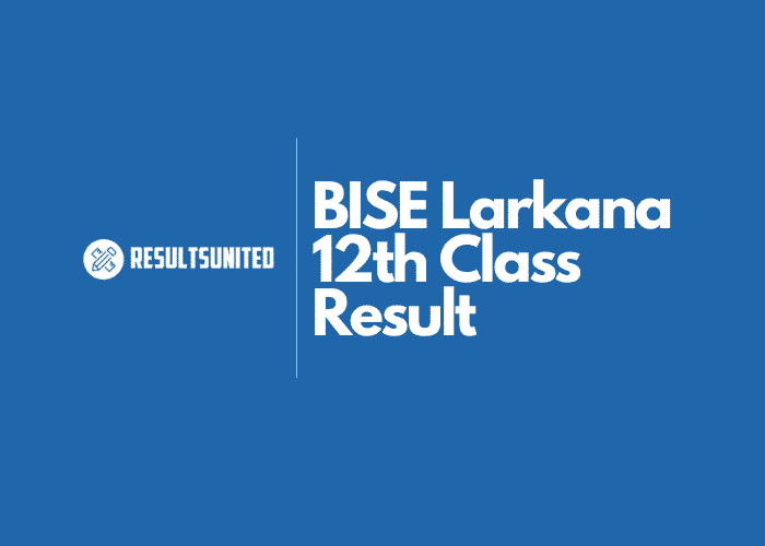 BISE Larkana 12th Class Result